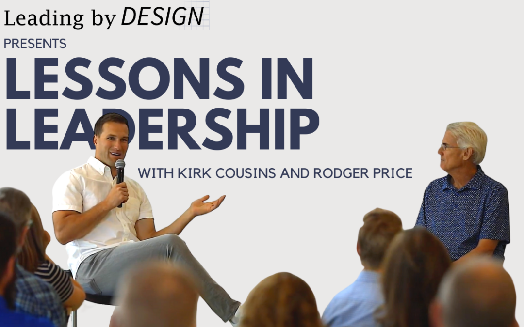 Lessons in Leadership with Kirk Cousins and Rodger Price